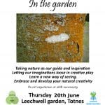Poster for "Expressive Art Workshops In the Garden," 20 June, 11am-1pm, at Leechwell Garden, Totnes, led by Emma Capper. No art experience needed. Contact and donation info included.