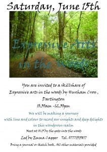 Flyer for "Expressive Arts in the Woods" event on Saturday, 15 June, in Dartington, showing a forest path and event details with contact information.
